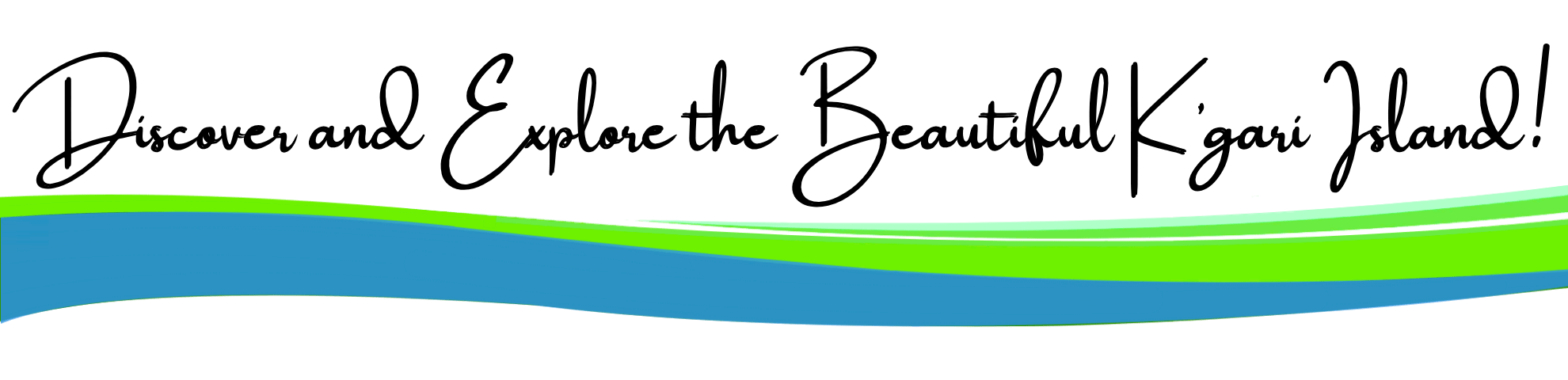 Stylish text: Discover and Explore the Beautiful K'gari Island, with blue and green wave lines.